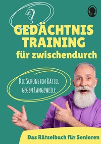 Abbildung von: Gedächtnistraining für Senioren - Das Gedächtnistraining-Buch für zwischendurch - Singliesel