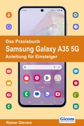 Cover: Das Praxisbuch Samsung Galaxy A35 5G - Anleitung f&uuml;r Einsteiger - Gievers, Rainer