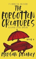 Cover: The Forgotten Creatures - Morgan Delaney