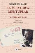 Cover: Enis Batura Mektuplar ve Ankara Yazilari - Metis Yayincilik