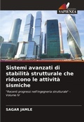 Cover: Sistemi avanzati di stabilita strutturale che riducono le attivita sismiche - Edizioni Sapienza