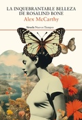 Cover: La inquebrantable belleza de Rosalind Bone - Siruela