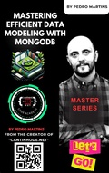 Cover: Mastering Efficient Data Modeling with MongoDB - Pedro Martins