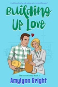 Cover: Building Up Love: Bennett Family Book 2 - Amylynn Bright