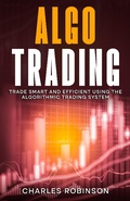 Cover: Algo Trading: Trade Smart and Efficiently Using the Algorithmic Trading System - Creek Ridge Publishing