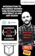 Cover: Introduction to Mastering Modern Web Technologies with React.js and Ant Design - Pedro Martins