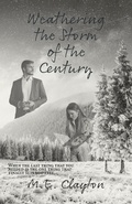 Cover: Weathering the Storm of the Century (The Storm Series, #4) - M.E. Clayton