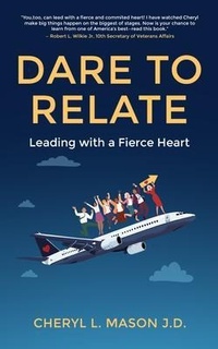 Abbildung von: Dare To Relate, Leading with a Fierce Heart - Manuscripts LLC