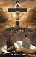 Cover: Our Wonderful Counselor - Book Savvy International Inc.