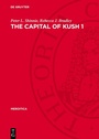 Cover: The Capital of Kush 1 - De Gruyter