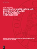 Cover: Numerische Untersuchungen einer instation&auml;ren planetarischen Grenzschicht - De Gruyter