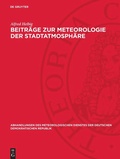 Cover: Beitr&auml;ge zur Meteorologie der Stadtatmosph&auml;re - De Gruyter
