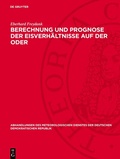 Cover: Berechnung und Prognose der Eisverh&auml;ltnisse auf der Oder - De Gruyter