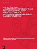 Cover: Absorptionsspektroskopische Messungen auf Raketen und Satelliten zur Bestimmung atmosph&auml;rischer Gaskonstituenten - De Gruyter