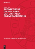 Cover: Theoretische Grundlagen der digitalen Bildverarbeitung - De Gruyter