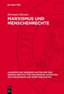 Cover: Marxismus und Menschenrechte - De Gruyter