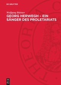 Cover: Georg Herwegh - Ein S&auml;nger des Proletariats - De Gruyter