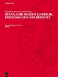 Cover: Staatliche Museen zu Berlin. Forschungen und Berichte. Band 1 - De Gruyter