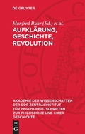 Cover: Aufkl&auml;rung, Geschichte, Revolution - De Gruyter