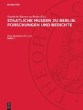 Cover: Staatliche Museen zu Berlin. Forschungen und Berichte. Band 2 - De Gruyter