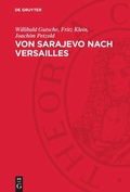 Cover: Von Sarajevo nach Versailles - De Gruyter