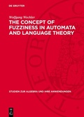 Cover: The Concept of Fuzziness in Automata and Language Theory - De Gruyter