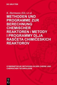Enlarge image Cover: Methoden und Programme zur Berechnung chemischer Reaktoren / Metody i programmy dlja rasceta chimiceskich reaktorov - De Gruyter