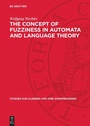Cover: The Concept of Fuzziness in Automata and Language Theory - De Gruyter