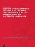 Cover: Weitere Untersuchungen &uuml;ber radioaktive H&ouml;fe und andere radioaktive Einwirkungen auf nat&uuml;rliche Mineralien - De Gruyter