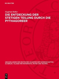 Abbildung von: Die Entdeckung der stetigen Teilung durch die Pythagoreer - De Gruyter
