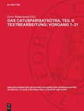 Cover: Das Catu?pari?atsutra, Teil II: Textbearbeitung: Vorgang 1-21 - De Gruyter