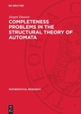 Cover: Completeness Problems in the Structural Theory of Automata - De Gruyter