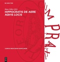 Cover: Hippocratis de aere aqvis locis - De Gruyter