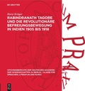 Cover: Rabindranath Tagore und die revolution&auml;re Befreiungsbewegung in Indien 1905 bis 1918 - De Gruyter