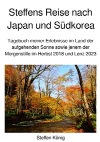 Abbildung von: Steffens Reise / Steffens Reise nach Japan und Südkorea - epubli