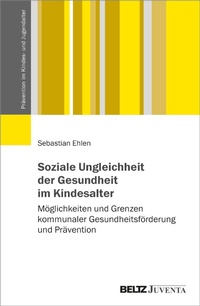 Abbildung von: Soziale Ungleichheit der Gesundheit im Kindesalter - Julius Beltz