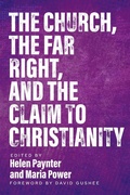 Cover: The Church, The Far Right, and The Claim to Christianity - SCM Press