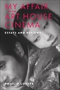 Cover: My Affair with Art House Cinema - Columbia University Press