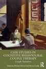 Bild: Case Studies in Cognitive Behavioural Couple Therapy - Routledge