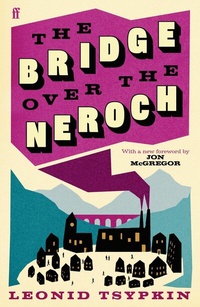 Abbildung von: The Bridge Over The Neroch And Other Works - Faber & Faber