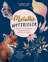 Abbildung von: Metallic Watercolor - Quarry Books
