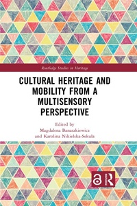 Abbildung von: Cultural Heritage and Mobility from a Multisensory Perspective - Routledge