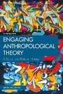 Cover: Engaging Anthropological Theory - Routledge