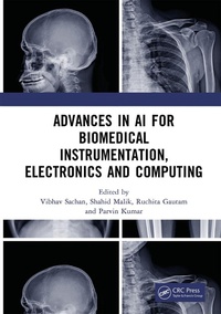 Enlarge image Cover: Advances in AI for Biomedical Instrumentation, Electronics and Computing - CRC Press