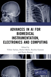 Enlarge image Cover: Advances in AI for Biomedical Instrumentation, Electronics and Computing - CRC Press
