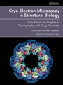Cover: Cryo-Electron Microscopy in Structural Biology - CRC Press