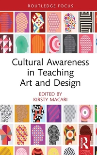 Enlarge image Cover: Cultural Awareness in Teaching Art and Design - Routledge