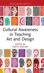 Cover: Cultural Awareness in Teaching Art and Design - Routledge