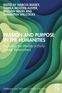 Cover: Passion and Purpose in the Humanities - Routledge