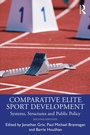 Cover: Comparative Elite Sport Development - Routledge